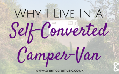 Why I Live In A Self-Converted Camper-Van