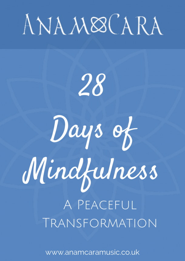 28 days of mindfulness a free pdf guide by Anam Cara Music