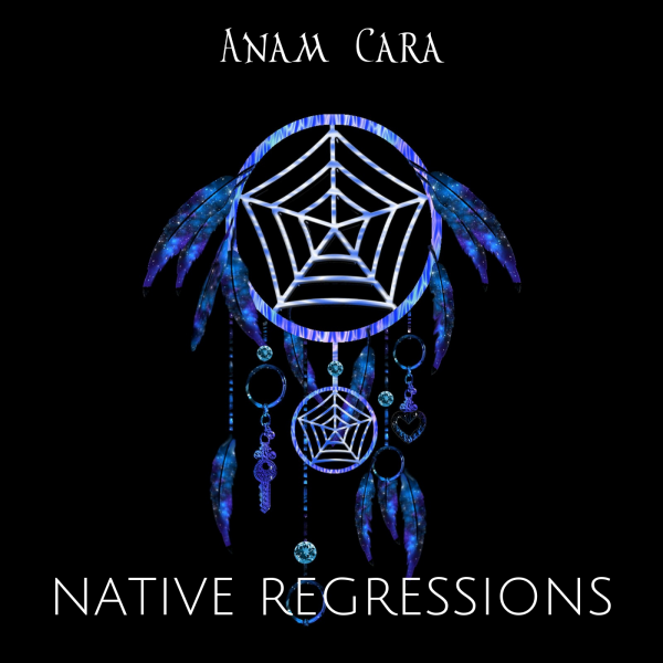 Native Regressions Native American Meditation Music by Anam Cara Music