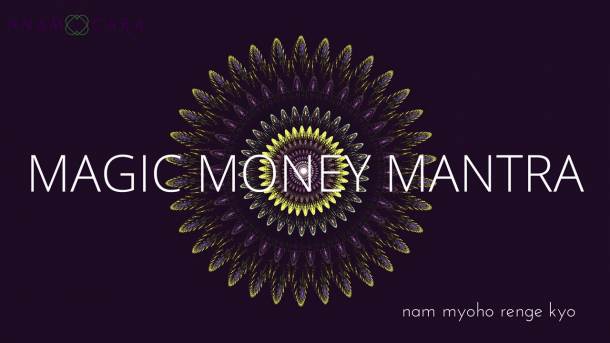 Magic money meditation mantra Anam Cara Music