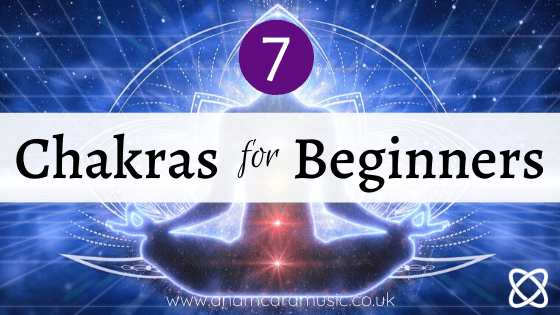 7 chakras for beginners anam cara