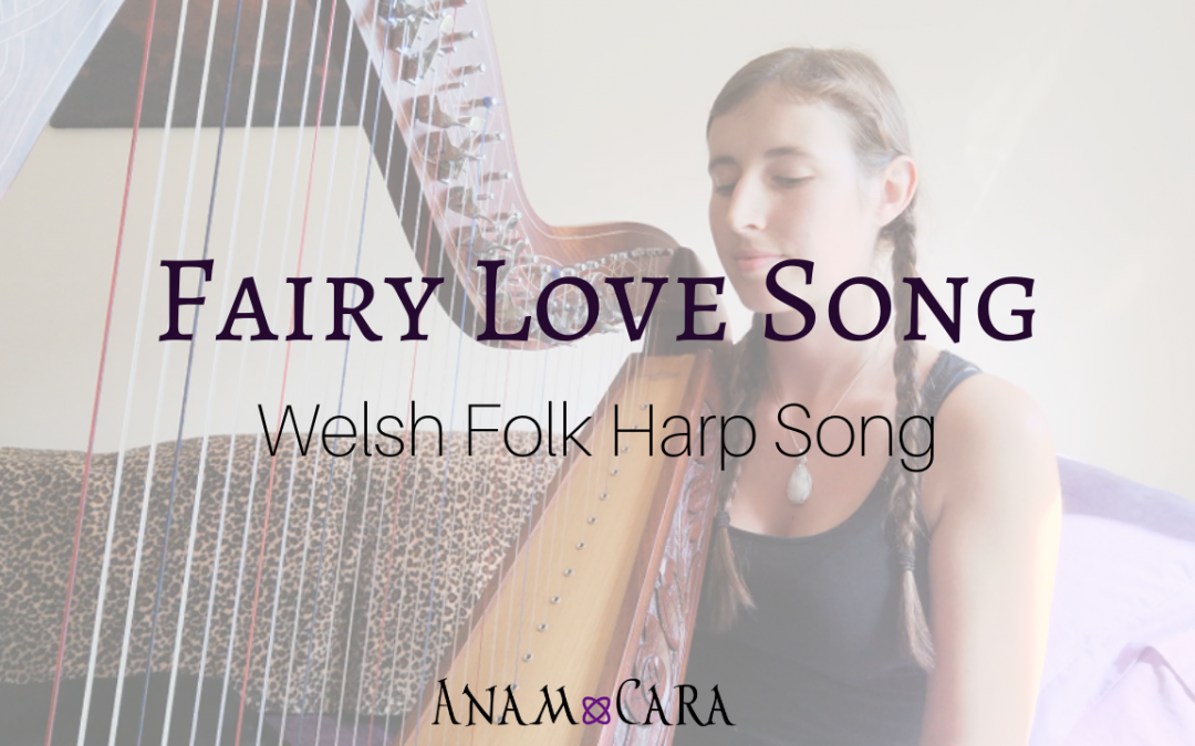 Fairy Love Song | Welsh Folk Song Harp cover